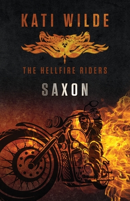 Saxon: The Hellfire Riders - Kati Wilde