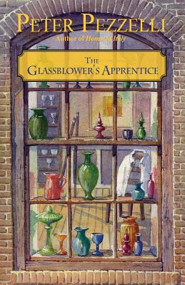 The Glassblower's Apprentice - Peter Pezzelli