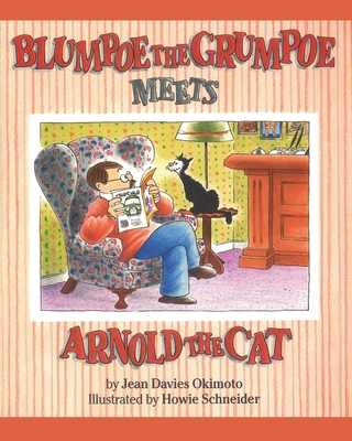Blumpoe the Grumpoe Meets Arnold the Cat - Jean Davies Okimoto