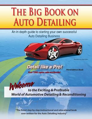 The Big Book on Auto Detailing - Greg M. Dumond