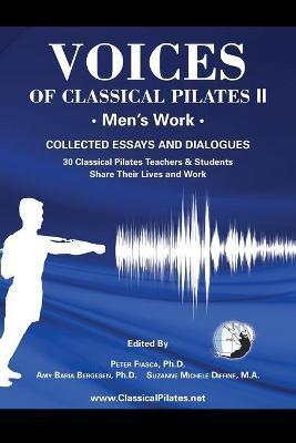 Voices of Classical Pilates: Men's Work - Peter Fiasca