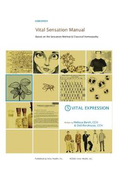 Coperta cărții 'Vital Sensation Manual Unit 5: Vital Expression in Homeopathy: Based on the Sensation Method & Classical Homeopathy -'