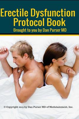 Erectile Dysfunction Protocol Book - Dan Purser Md