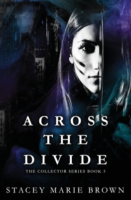 Across the Divide - Stacey Marie Brown