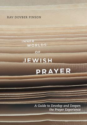 Inner Worlds of Jewish Prayer - Dovber Pinson