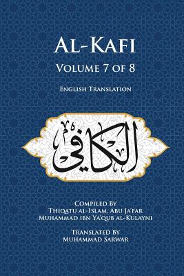 Al-Kafi, Volume 7 of 8: English Translation - Muhammad Sarwar