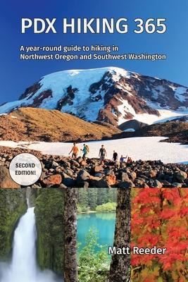 PDX Hiking 365 (Second Edition) - Matt Reeder
