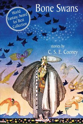 Bone Swans: Stories - C. S. E. Cooney