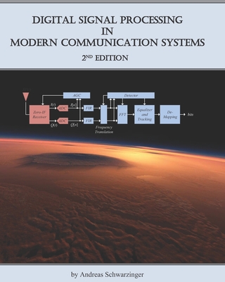 Digital Signal Processing in Modern Communication Systems (Edition 2) - Andreas Schwarzinger