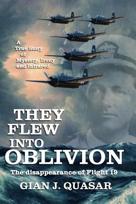They Flew into Oblivion - Gian J. Quasar