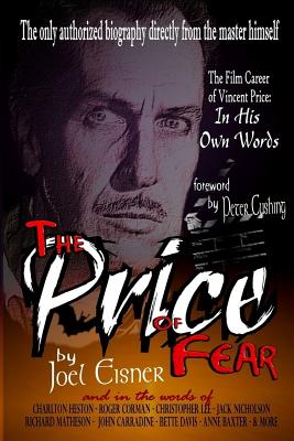 The Price of Fear: The Film Career of Vincent Price, In His Own Words - Peter Cushing