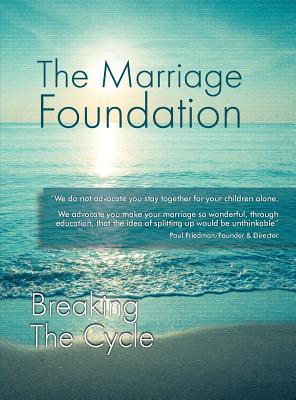 Breaking The Cycle - The Marriage Foundation