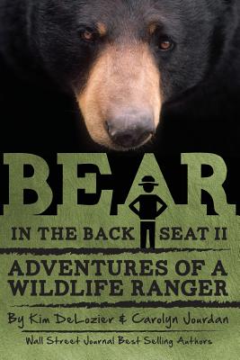 Bear in the Back Seat II: Adventures of a Wildlife Ranger in the Great Smoky Mountains National Park - Carolyn Jourdan