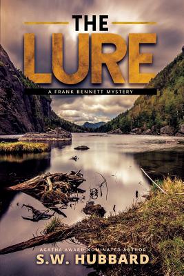 The Lure: a small town mystery - S. W. Hubbard