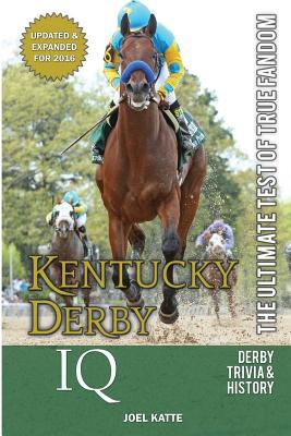 Kentucky Derby IQ: The Ultimate Test of True Fandom - Holly Walden Ross