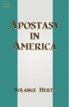 Apostasy in America - Solange Hertz