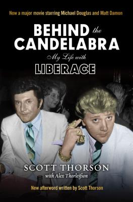 Behind the Candelabra - Scott Thorson