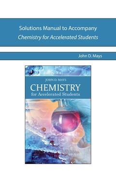 Coperta cărții 'Solutions Manual to Accompany Chemistry for Accelerated Students - John Mays'
