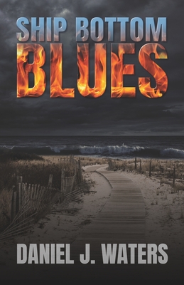 Ship Bottom Blues - Daniel J. Waters