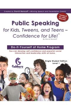 Coperta cărții 'Public Speaking for Kids, Tweens, and Teens - Confidence for Life! - David Nemzoff'