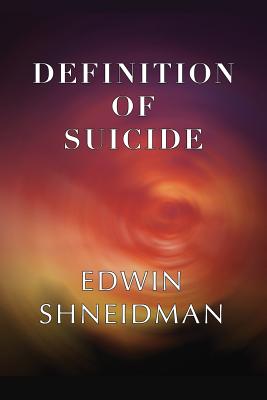Definition of Suicide - Edwin Shneidman