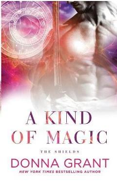 Coperta cărții 'A Kind of Magic - Donna Grant'