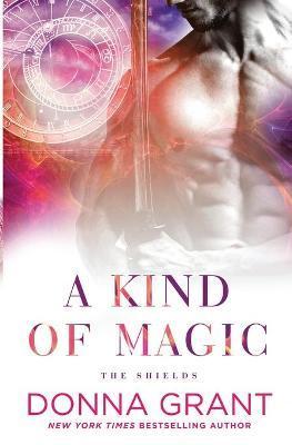 A Kind of Magic - Donna Grant