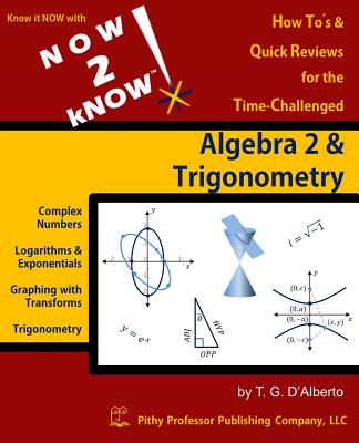 NOW 2 kNOW Algebra 2 & Trigonometry - T. G. D'alberto
