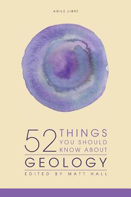 52 Things You Should Know About Geology - Kara Turner