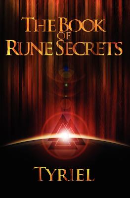The Book of Rune Secrets: First International Edition - Tyriel