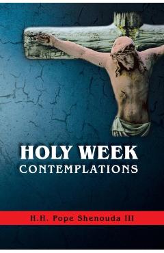 Holy Week Contemplations - Pope Shenouda Iii