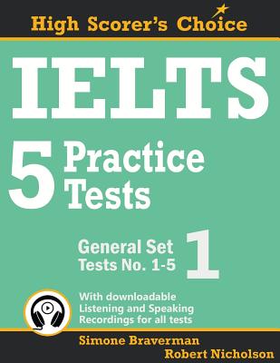 IELTS 5 Practice Tests, General Set 1: Tests No. 1-5 - Simone Braverman