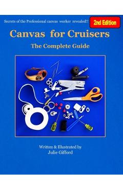 Coperta cărții 'Canvas for Cruisers: The Complete Guide - Julie M. Gifford'