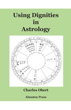 Using Dignities in Astrology - Charles Obert