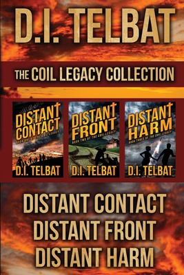 The COIL Legacy Collection: Distant Contact / Distant Front / Distant Harm - D. I. Telbat