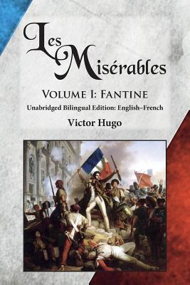 Les Misérables, Volume I: Fantine: Unabridged Bilingual Edition: English-French - Victor Hugo
