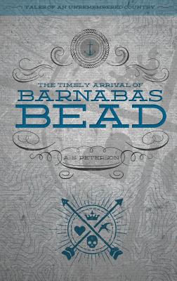 The Timely Arrival of Barnabas Bead - A. S. Peterson