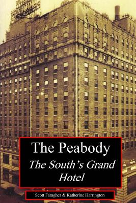 Coperta cărții 'The Peabody: The South's Grand Hotel - Katherine Harrington'