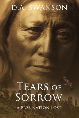Tears Of Sorrow - Dale A. Swanson
