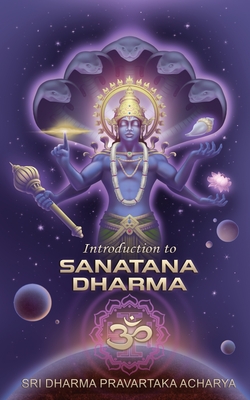 Introduction to Sanatana Dharma - Dharma Pravartaka Acharya