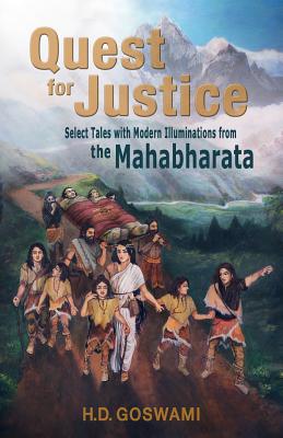 Quest for Justice: Select Tales with Modern Illuminations from the Mahabharata - H. D. Goswami