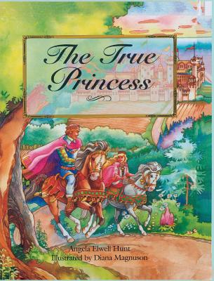 The True Princess - Angela Hunt