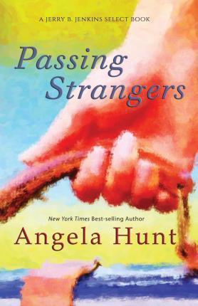 Passing Strangers - Angela Hunt