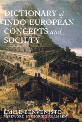 Dictionary of Indo-European Concepts and Society - Émile Benveniste