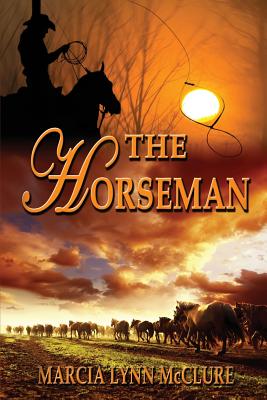 The Horseman - Marcia Lynn Mcclure