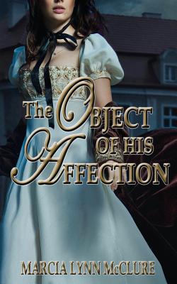 The Object of His Affection - Marcia Lynn Mcclure