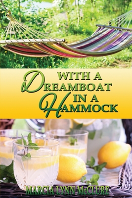 With a Dreamboat in a Hammock - Marcia Lynn Mcclure