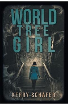 Poza produsului World Tree Girl: A Shadow Valley Manor Mystery - Kerry Schafer