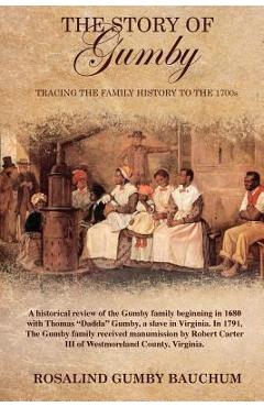 Coperta cărții 'The Story of Gumby; Tracing the Family History to the 1700's - Rosalind Gumby Bauchum'