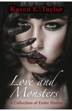 Coperta cărții 'Love and Monsters: A Collection of Erotic Horror - Karen E. Taylor'